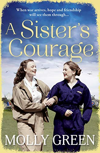 9780008332440: A Sister’s Courage: The latest heartwarming, inspiring historical saga from the international bestseller: Book 1 (The Victory Sisters)