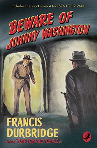 Stock image for Beware of Johnny Washington: Based on `Send for Paul Temple' for sale by Chiron Media