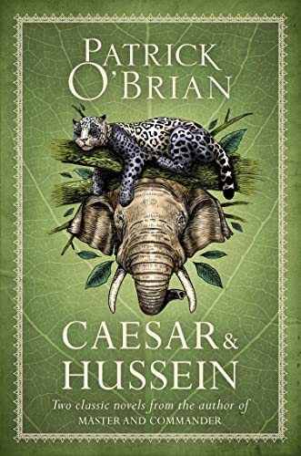 Beispielbild fr Caesar & Hussein: Two Classic Novels from the Author of MASTER AND COMMANDER zum Verkauf von WorldofBooks