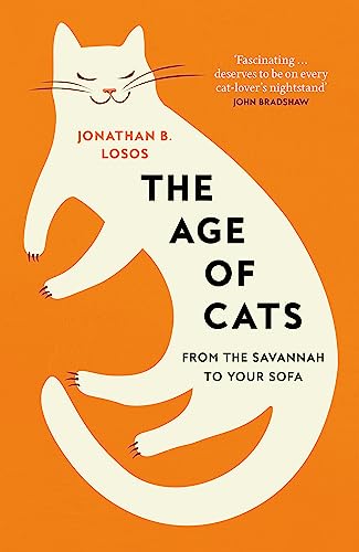 Stock image for The Age of Cats: How Cats Evolved to Rule the World for sale by Chiron Media