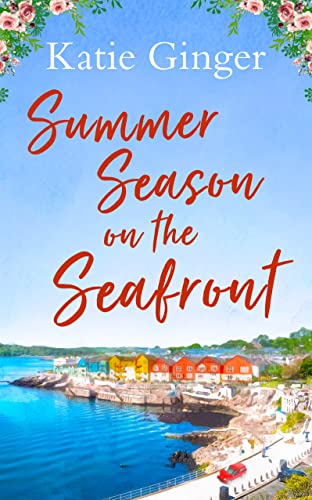 Stock image for Summer Season on the Seafront: The perfect feel good romance for summer! for sale by Goldstone Books