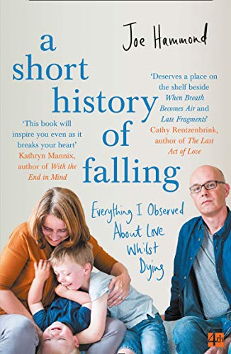 Beispielbild fr A Short History of Falling: Everything I Observed About Love Whilst Dying zum Verkauf von WorldofBooks