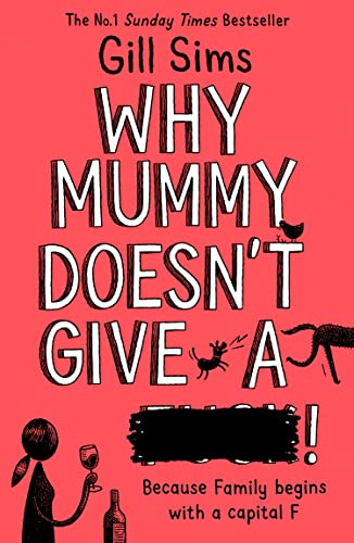 Stock image for Why Mummy Doesn't Give a ****! for sale by Blackwell's