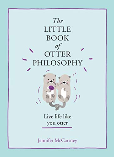 Beispielbild fr The Little Book of Otter Philosophy zum Verkauf von ThriftBooks-Atlanta