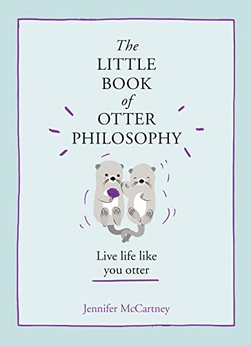 Stock image for The Little Book of Otter Philosophy for sale by Blackwell's