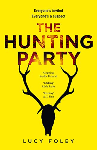Stock image for The Hunting Party: A gripping, bestselling crime thriller  " a New Year, a murder amongst friends  for sale by AwesomeBooks