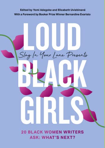 

Loud Black Girls : 20 Black Women Writers Ask: What's Next