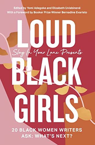 Stock image for Loud Black Girls: 20 Black Women Writers Ask: What's Next? for sale by BookHolders