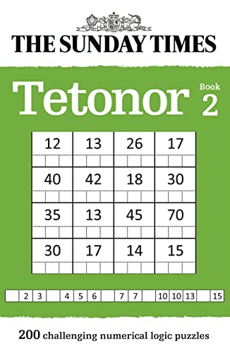 Stock image for The Sunday Times Tetonor Book 2: 200 challenging numerical logic puzzles for sale by WorldofBooks