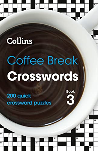 9780008343910: Coffee Break Crosswords Book 3: 200 quick crossword puzzles (Collins Crosswords)