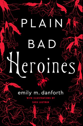 9780008347208: Plain Bad Heroines: The extraordinary new gothic novel and work of LGBT literary fiction