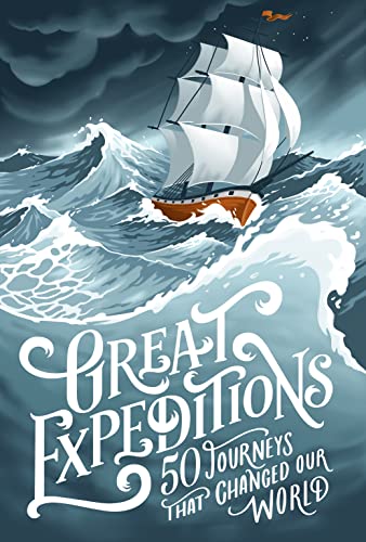 9780008347826: Great Expeditions: 50 Journeys that changed our world [Idioma Ingls]