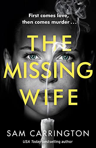 

The Missing Wife: The best new gripping psychological thriller with a killer twist