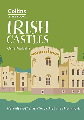 9780008348229: Irish Castles: Ireland’s most dramatic castles and strongholds (Collins Little Books)