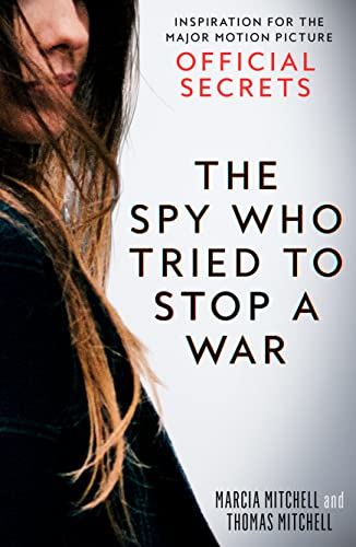 Beispielbild fr Official Secrets: The Spy Who Tried to Stop a War zum Verkauf von SecondSale