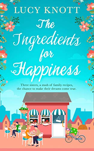 Imagen de archivo de The Ingredients for Happiness: The brand new uplifting read for summer! a la venta por WorldofBooks