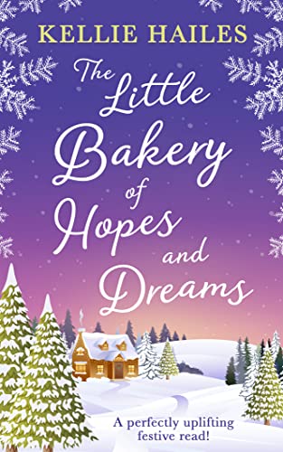 Beispielbild fr THE LITTLE BAKERY OF HOPES AND DREAMS: the perfect festive romance to snuggle up with this Christmas! zum Verkauf von WorldofBooks