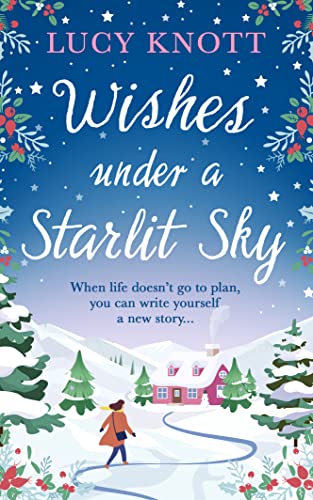 Imagen de archivo de WISHES UNDER A STARLIT SKY: An uplifting Christmas romance to curl up with a la venta por WorldofBooks