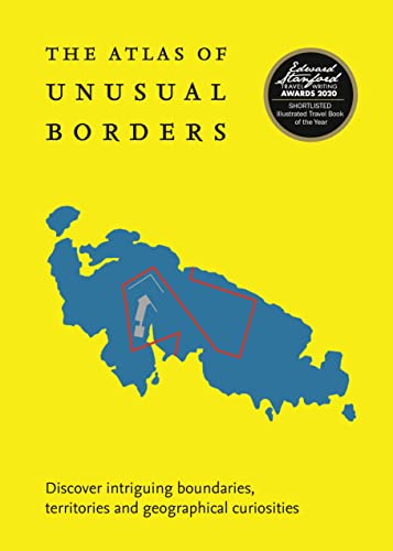 9780008351779: The Atlas of Unusual Borders: Discover intriguing boundaries, territories and geographical curiosities