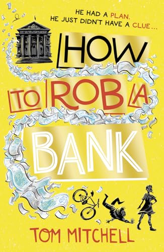 9780008351861: How to Rob a Bank