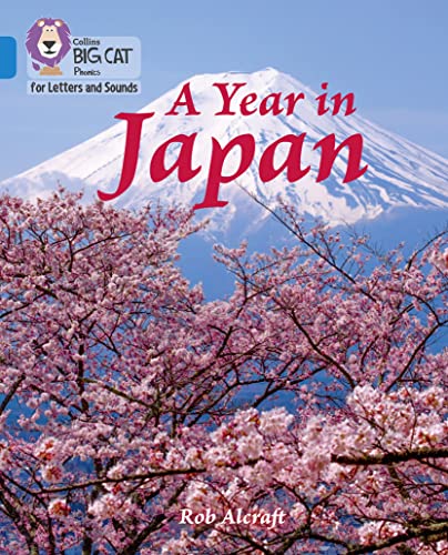 9780008352028: A Year in Japan: Band 04/Blue (Collins Big Cat Phonics for Letters and Sounds)