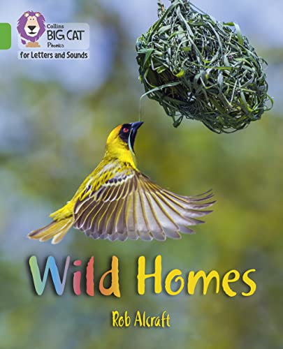 9780008352066: Wild Homes: Band 05/Green (Collins Big Cat Phonics for Letters and Sounds)
