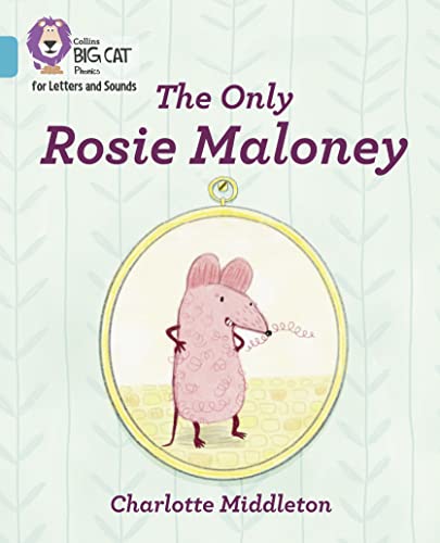 Beispielbild fr The Only Rosie Maloney: Band 07/Turquoise (Collins Big Cat Phonics for Letters and Sounds) zum Verkauf von WorldofBooks
