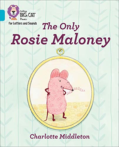 9780008352097: The Only Rosie Maloney: Band 07/Turquoise (Collins Big Cat Phonics for Letters and Sounds)