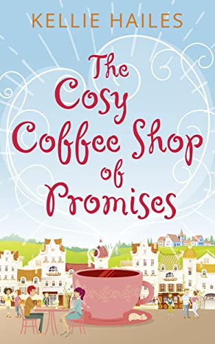 Stock image for The Cosy Coffee Shop of Promises for sale by Once Upon A Time Books