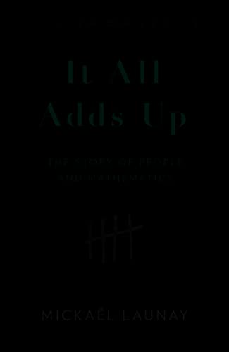 9780008352554: It All Adds Up: The Story of People and Mathematics