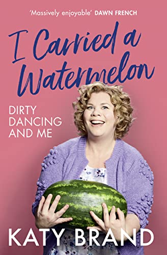 Imagen de archivo de I Carried a Watermelon: A hilarious, heartwarming tribute to the best-loved classic film a la venta por WorldofBooks