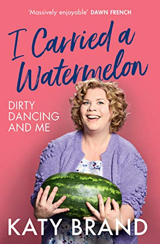 Stock image for I Carried a Watermelon: A hilarious, heartwarming tribute to the best-loved classic film for sale by WorldofBooks