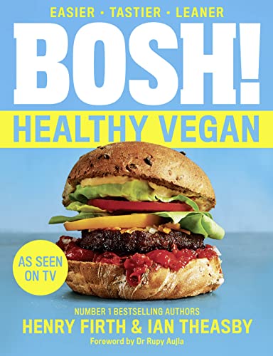 Stock image for BOSH! Healthy Vegan: Over 80 brand-new recipes with less fat, less sugar and more taste. As seen on ITV's 'Living on the Veg' for sale by AwesomeBooks