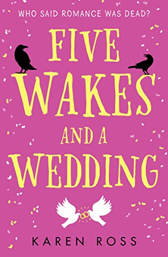 Imagen de archivo de FIVE WAKES AND A WEDDING: Romantic comedy noir to make you laugh and cry a la venta por WorldofBooks