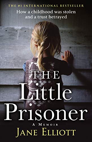 9780008354596: The Little Prisoner: How a childhood was stolen and a trust betrayed