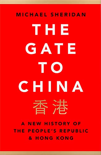 Imagen de archivo de The Gate to China: A New History of the People  s Republic & Hong Kong a la venta por WorldofBooks