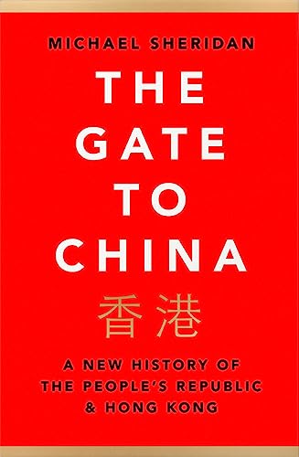 Stock image for The Gate to China: A New History of the Peoples Republic & Hong Kong for sale by WorldofBooks