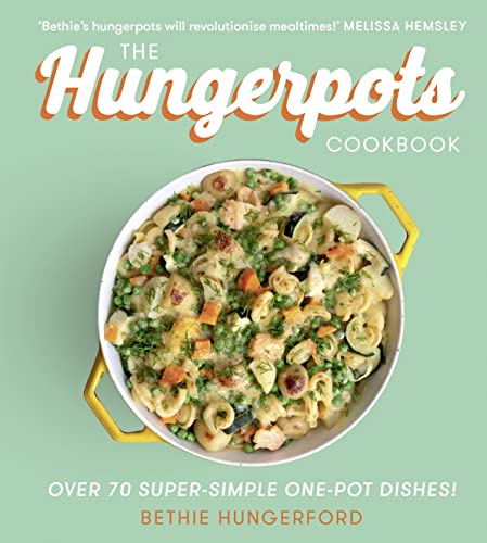 Stock image for The Hungerpots Cookbook: Over 70 super-simple one-pot dishes! for sale by SecondSale