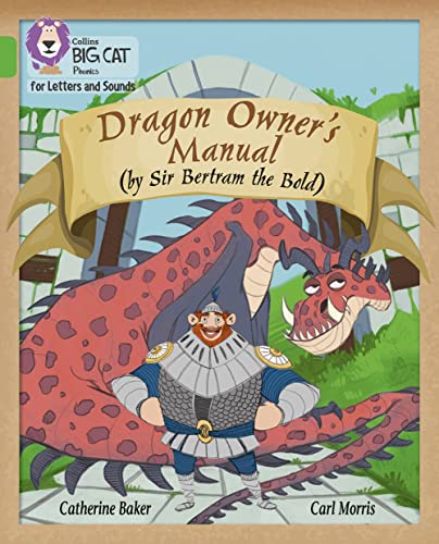 Stock image for Dragon Owners Manual: Band 05/Green (Collins Big Cat Phonics for Letters and Sounds) for sale by AwesomeBooks