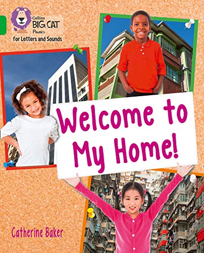 9780008357764: Welcome to My Home: Band 05/Green (Collins Big Cat Phonics for Letters and Sounds)