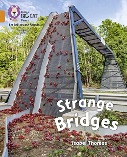 Stock image for Strange Bridges: Band 06/Orange (Collins Big Cat Phonics for Letters and Sounds) for sale by AwesomeBooks