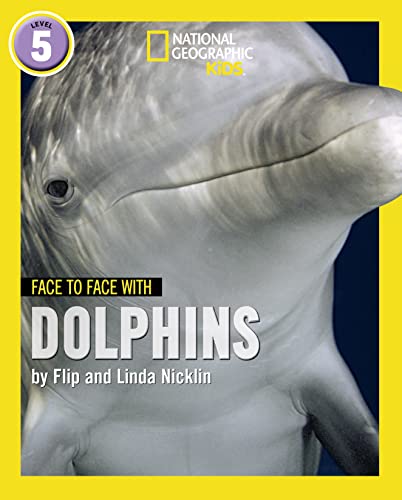 Stock image for Face to Face with Dolphins: Level 5 (National Geographic Readers) for sale by GF Books, Inc.