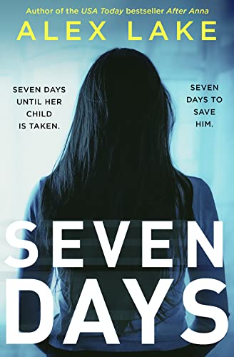 Imagen de archivo de Seven Days: The gripping psychological crime suspense thriller you wont be able to put down from a Top Ten Sunday Times bestselling author a la venta por gwdetroit