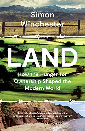 Beispielbild fr Land: How the Hunger for Ownership Shaped the Modern World zum Verkauf von Powell's Bookstores Chicago, ABAA