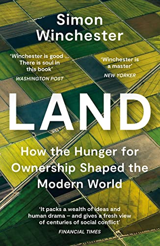 Beispielbild fr Land: How the Hunger for Ownership Shaped the Modern World zum Verkauf von WorldofBooks