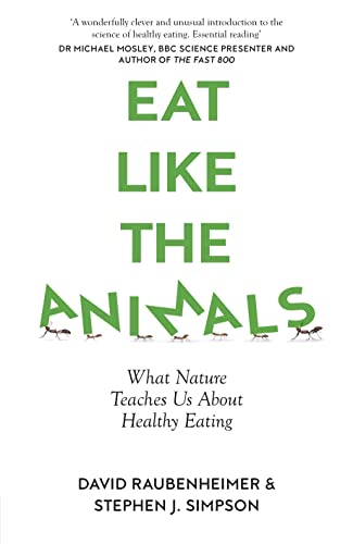 Beispielbild fr Eat Like the Animals: What Nature Teaches Us About Healthy Eating zum Verkauf von WorldofBooks