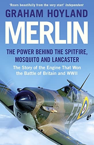 Beispielbild fr Merlin: The Power Behind the Spitfire, Mosquito and Lancaster: The Story of the Engine That Won the Battle of Britain and WWII zum Verkauf von WorldofBooks