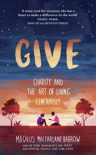 Imagen de archivo de Give: Charity and the Art of Living Generously a la venta por ThriftBooks-Dallas