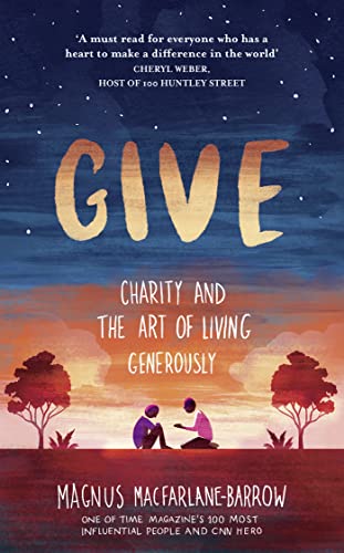 Stock image for Give: Charity and the Art of Living Generously for sale by ThriftBooks-Atlanta
