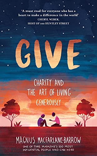 Beispielbild fr Give: Charity and the Art of Living Generously zum Verkauf von WorldofBooks